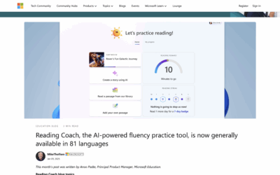 Reading Coach, the AI-powered fluency practice tool, is now generally available in 81 languages